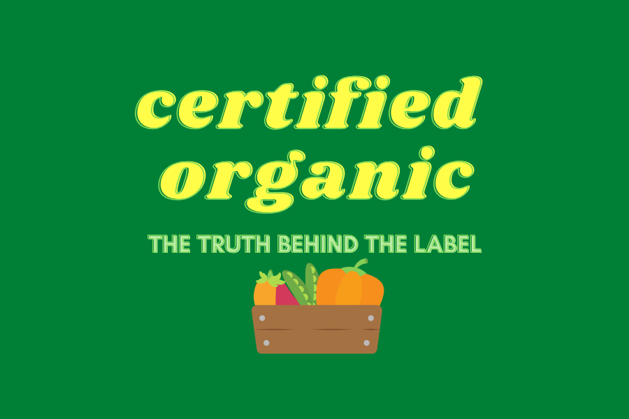Certified Organic: The Truth Behind the Label