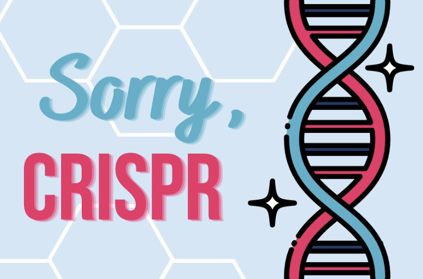 Sorry, CRISPR, You’ve Become Obsolete