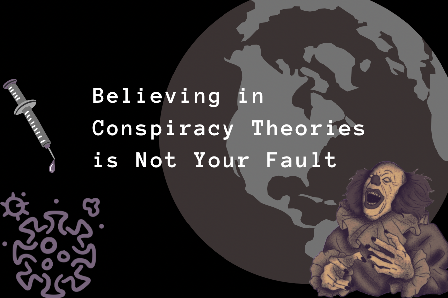 Believing+In+Conspiracy+Theories+Is+Not+Your+Fault